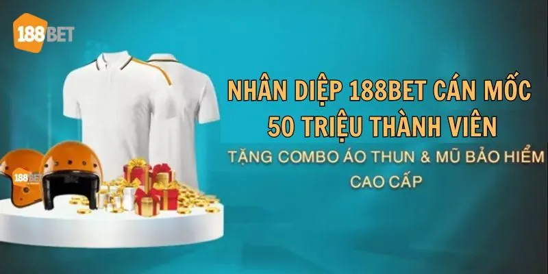 188BET Tri Ân Hội Viên - Tặng Combo Mũ Bảo Hiểm + Áo Thun