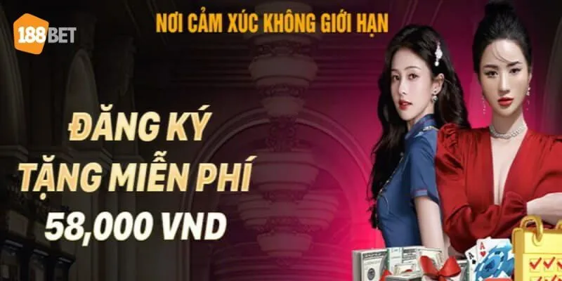 Khuyến Mãi Đăng Ký Tài Khoản Tặng 58k Chào Mừng Hội Viên